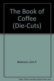 The Book of Coffee (Die-Cuts)