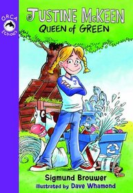 Justine McKeen, Queen of Green (Orca Echoes)