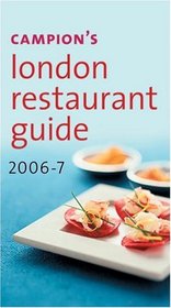 Campion's London Restaurant Guide 2006-7