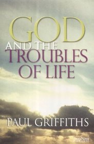 God and the Troubles of Life