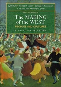 The Making of the West: Peoples and Cultures, A Concise History