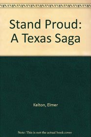 Stand Proud: A Texas Saga