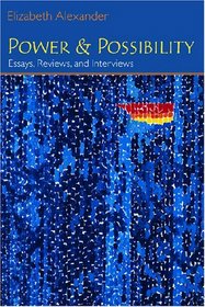 Power and Possibility: Essays, Reviews, and Interviews (Poets on Poetry)