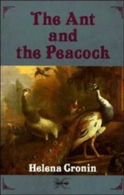 The Ant and the Peacock : Altruism and Sexual Selection from Darwin to Today