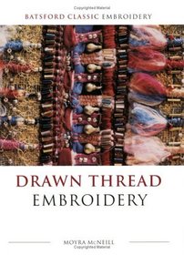 Drawn Thread Embroidery (Batsford Classic Embroidery)
