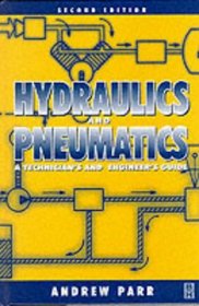 Hydraulics and Pneumatics : A technician's and engineer's guide