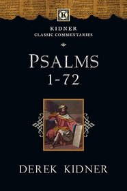 Psalms 1-72 (Kidner Classic Commentaries)