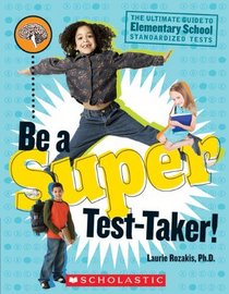 Be A Super Test-taker! (Turtleback School & Library Binding Edition)