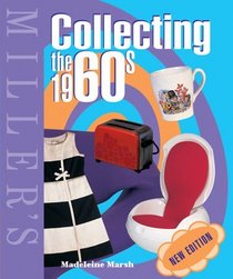 Miller's: Collecting the 1960's (Miller's Collector's Guides)
