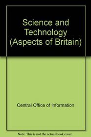 Science and Technology (Aspects of Britain)