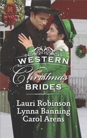 Western Christmas Brides: A Bride and Baby for Christmas / Miss Christina's Christmas Wish / A Kiss from the Cowboy (Harlequin Historical, No 1347)