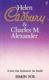 Helen Cadbury and Charles Alexander