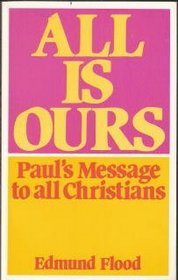 All Is Ours: Paul's Message to All Christians