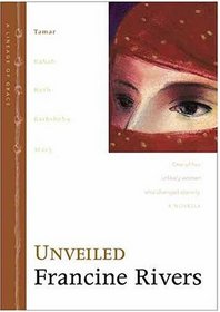 Unveiled (Lineage of Grace, Bk 1)