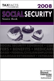 Tax Facts Series Social Security Source Book 2008 (Social Security Manual)
