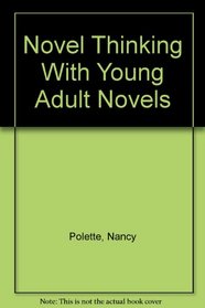 Novel Thinking With Young Adult Novels