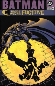 Batman: Bruce Wayne - Fugitive, Vol. 2