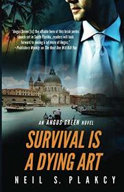 Survival is a Dying Art (Angus Green, Bk 3)
