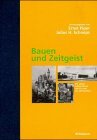 Bauen und Zeitgeist: Ein Lngsschnitt durch das 19. und 20. Jahrhundert (German Edition)