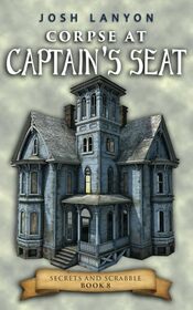 Corpse at Captain's Seat: An M/M Cozy Mystery (Secrets and Scrabble)