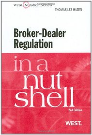 Broker-Dealer Regulation in a Nutshell, 2d (In a Nutshell (West Publishing))