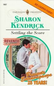 Settling the Score (Revenge is Sweet, Bk 3) (Harlequin Presents, No 1957)