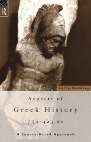 Aspects Of Greek History 750-323 BC: A Source-Based Approach