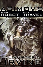Isaac Asimov's, Have Robot, Will Travel