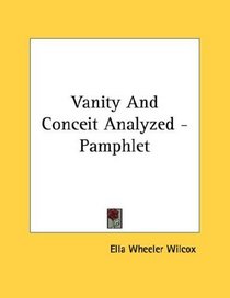 Vanity And Conceit Analyzed - Pamphlet