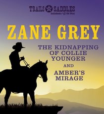 The Kidnapping of Collie Younger and Amber's Mirage