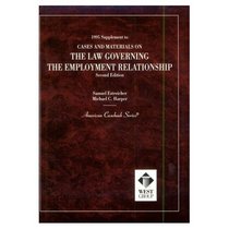 Cases and Materials on the Law Governing the Employment Relationship (American Casebook Series)