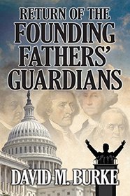 Return of the Founding Fathers' Guardians
