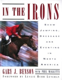 In the Irons: Show Jumping, Dressage and Eventing in North America