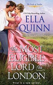The Most Eligible Lord in London (Lords of London,  Bk 1)