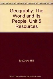 Geography: The World and Its People, Unit 5 Resources