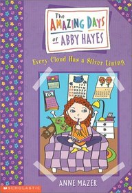 Every Cloud Has a Silver Lining (Amazing Days of Abby Hayes  # 1)