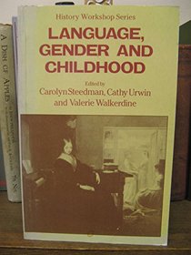 Language, Gender and Childhood (History Workshop Series)