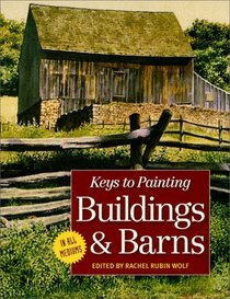 Buildings and Barns (Keys to Painting)