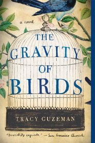 The Gravity of Birds: A Novel