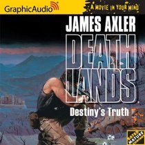 Deathlands #60 - Destiny's Truth (Deathlands) (Deathlands)