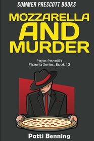 Mozzarella and Murder (Papa Pacelli's Pizzeria, Bk 13)