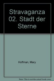 Stravaganza 02. Stadt der Sterne