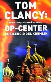 El Silencio del Kremlin (Tom Clancy's Op-Center) (Spanish Edition)