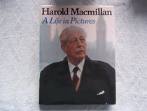 Harold Macmillan: A Life in Pictures
