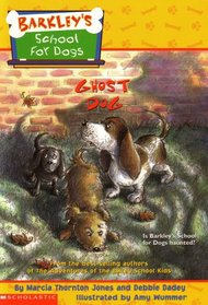 Ghost Dog (Barkley's School for Dogs, Bk 4)