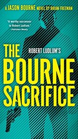 Robert Ludlum's The Bourne Sacrifice (Jason Bourne)