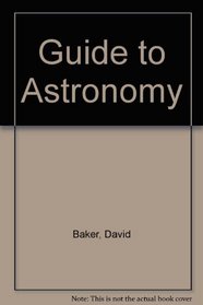 Guide to Astronomy