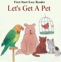 Let's Get a Pet (First-Start Easy Reader)