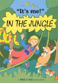 It's Me in the Jungle (It's Me Sprog & Dog)