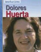 Delores Huerta (American Lives)